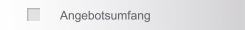Angebotsumfang