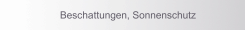 Beschattungen, Sonnenschutz